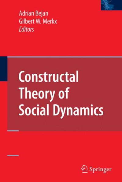 Constructal Theory of Social Dynamics / Edition 1