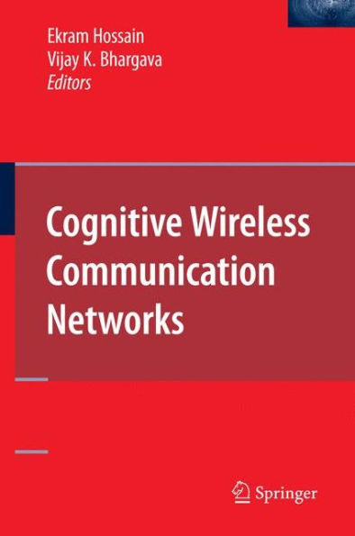 Cognitive Wireless Communication Networks / Edition 1