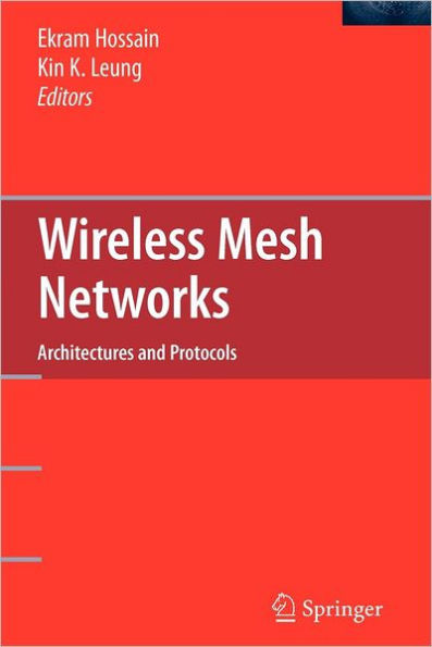 Wireless Mesh Networks: Architectures and Protocols / Edition 1