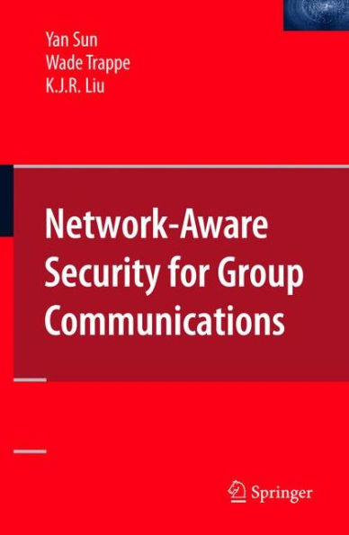 Network-Aware Security for Group Communications / Edition 1