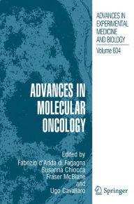 Title: Advances in Molecular Oncology / Edition 1, Author: Fabrizio d'Adda di Fagagna