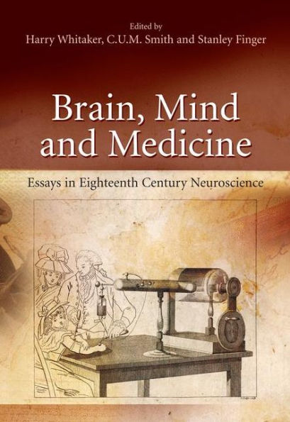 Brain, Mind and Medicine:: Essays in Eighteenth-Century Neuroscience / Edition 1