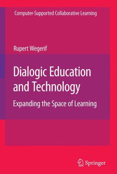 Dialogic Education and Technology: Expanding the Space of Learning