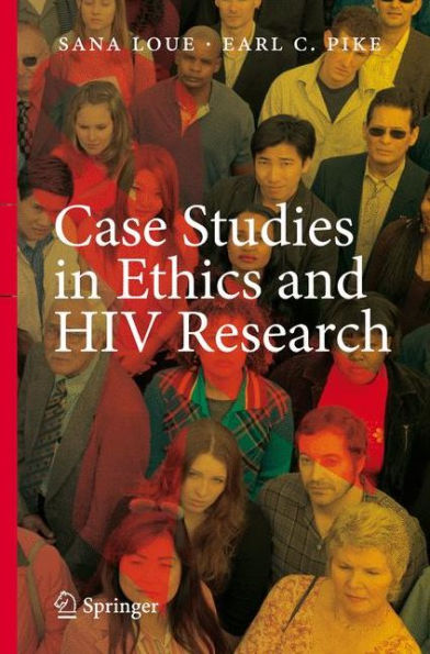 Case Studies in Ethics and HIV Research / Edition 1