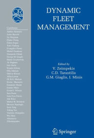 Title: Dynamic Fleet Management: Concepts, Systems, Algorithms & Case Studies, Author: Vasileios S. Zeimpekis