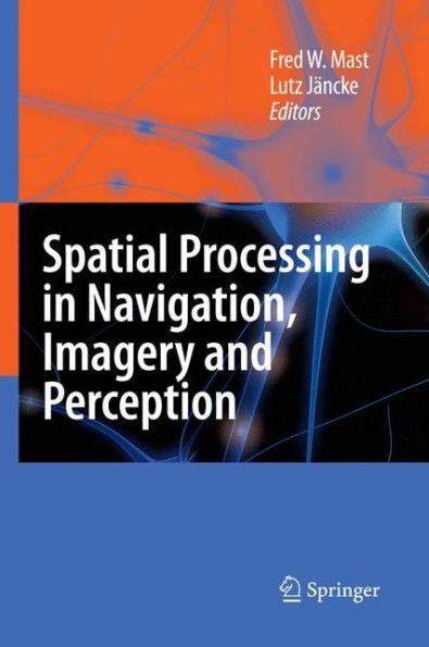 Spatial Processing in Navigation, Imagery and Perception / Edition 1