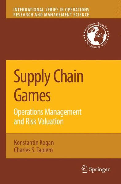 Supply Chain Games: Operations Management and Risk Valuation