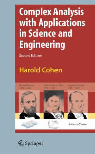 Title: Complex Analysis with Applications in Science and Engineering / Edition 2, Author: Harold Cohen
