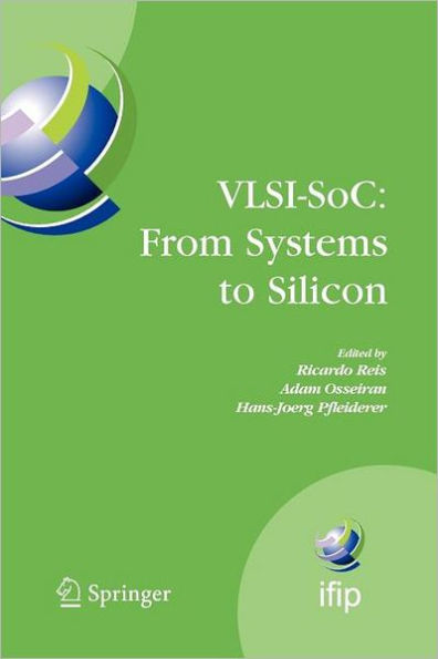VLSI-SoC: From Systems to Silicon: IFIP TC10/ WG 10.5 Thirteenth International Conference on Very Large Scale Integration of System on Chip (VLSI-SoC2005), October 17-19, 2005, Perth, Australia