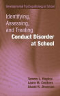 Identifying, Assessing, and Treating Conduct Disorder at School