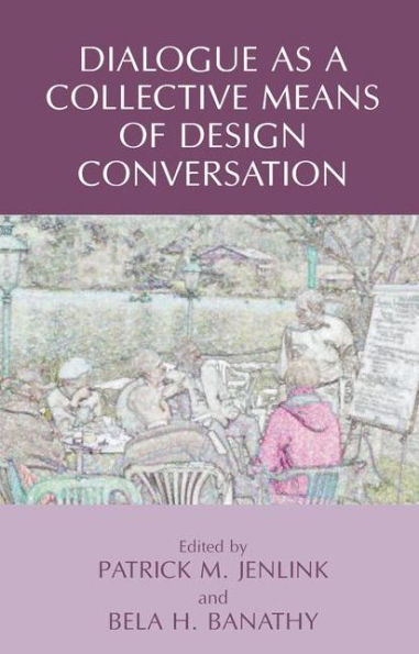 Dialogue as a Collective Means of Design Conversation / Edition 1