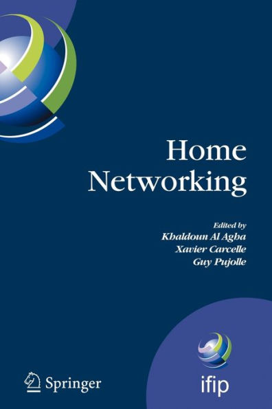 Home Networking: First IFIP WG 6.2 Home Networking Conference (IHN'2007), Paris, France, December 10-12, 2007