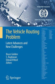 Title: The Vehicle Routing Problem: Latest Advances and New Challenges, Author: Bruce L. Golden