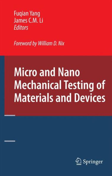 Micro and Nano Mechanical Testing of Materials Devices