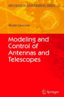 Modeling and Control of Antennas and Telescopes / Edition 1