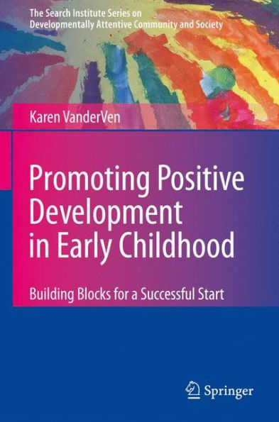 Promoting Positive Development in Early Childhood: Building Blocks for a Successful Start