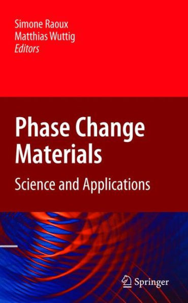 Phase Change Materials: Science and Applications / Edition 1