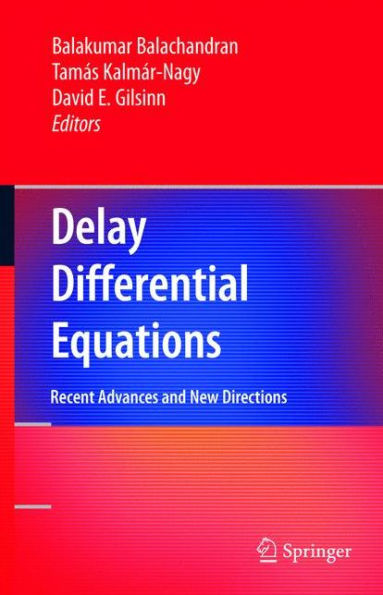 Delay Differential Equations: Recent Advances and New Directions / Edition 1