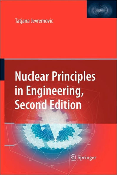 Nuclear Principles in Engineering / Edition 2