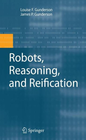 Robots, Reasoning, and Reification