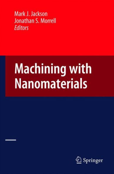 Machining with Nanomaterials / Edition 1