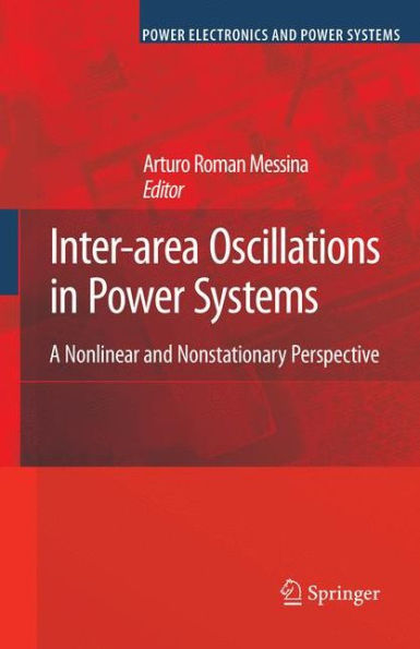 Inter-area Oscillations in Power Systems: A Nonlinear and Nonstationary Perspective / Edition 1