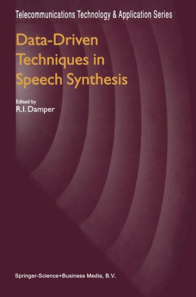 Data-Driven Techniques in Speech Synthesis / Edition 1