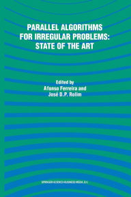 Title: Parallel Algorithms for Irregular Problems: State of the Art, Author: Alfonso Ferreira