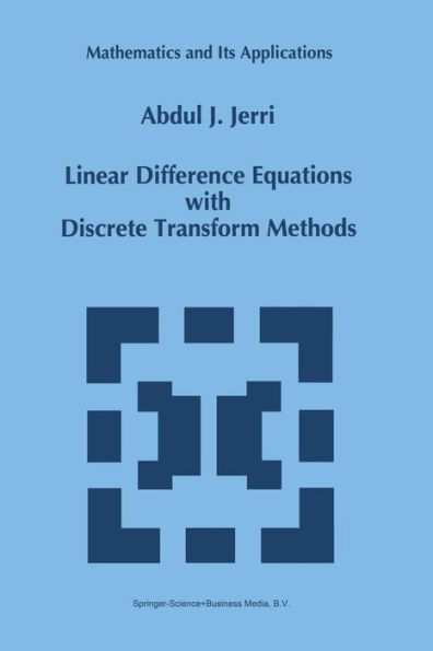 Linear Difference Equations with Discrete Transform Methods / Edition 1