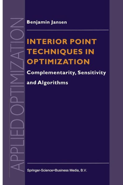 Interior Point Techniques in Optimization: Complementarity, Sensitivity and Algorithms