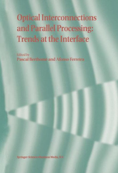 Optical Interconnections and Parallel Processing: Trends at the Interface