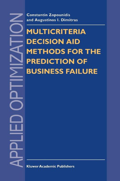 Multicriteria Decision Aid Methods for the Prediction of Business Failure / Edition 1