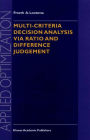 Multi-Criteria Decision Analysis via Ratio and Difference Judgement