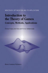 Title: Introduction to the Theory of Games: Concepts, Methods, Applications, Author: Ferenc Forgï
