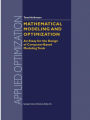 Mathematical Modeling and Optimization: An Essay for the Design of Computer-Based Modeling Tools / Edition 1