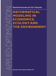 Title: Mathematical Modeling in Economics, Ecology and the Environment / Edition 1, Author: N.V. Hritonenko