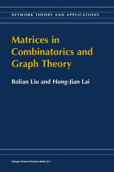Matrices in Combinatorics and Graph Theory / Edition 1