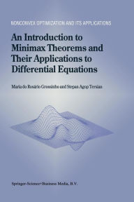 Title: An Introduction to Minimax Theorems and Their Applications to Differential Equations / Edition 1, Author: Maria do Rosário Grossinho