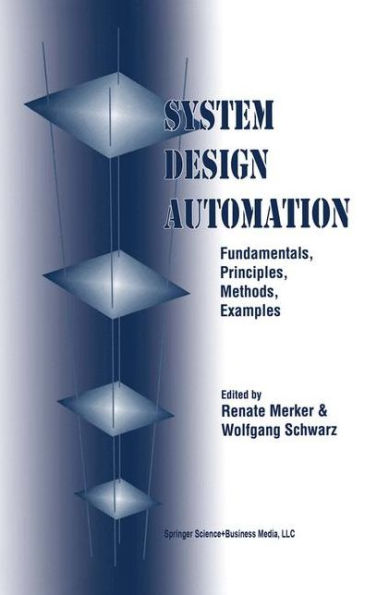 System Design Automation: Fundamentals, Principles, Methods, Examples / Edition 1