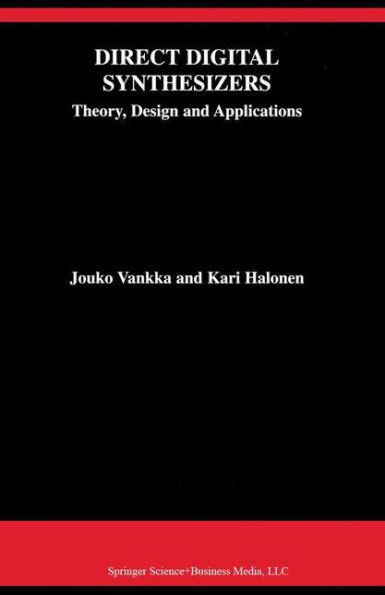 Direct Digital Synthesizers: Theory, Design and Applications / Edition 1