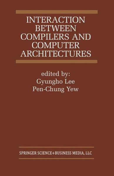Interaction Between Compilers and Computer Architectures / Edition 1