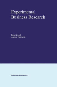 Title: Experimental Business Research / Edition 1, Author: Rami Zwick