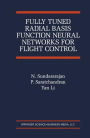 Fully Tuned Radial Basis Function Neural Networks for Flight Control / Edition 1