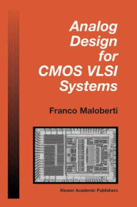 Title: Analog Design for CMOS VLSI Systems / Edition 1, Author: Franco Maloberti