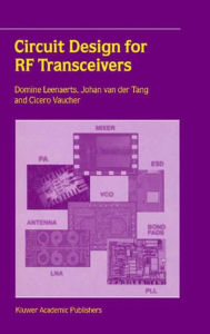Title: Circuit Design for RF Transceivers / Edition 1, Author: Domine Leenaerts