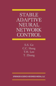 Title: Stable Adaptive Neural Network Control, Author: S.S. Ge