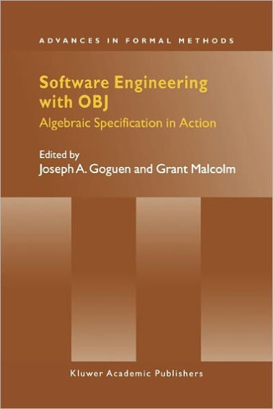 Software Engineering with OBJ: Algebraic Specification in Action / Edition 1