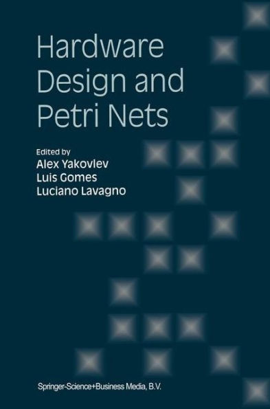 Hardware Design and Petri Nets / Edition 1