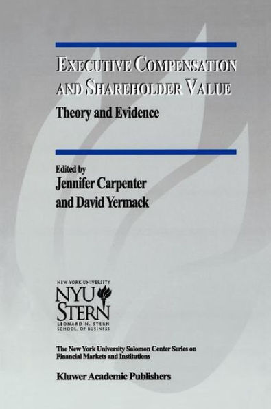 Executive Compensation and Shareholder Value: Theory and Evidence / Edition 1