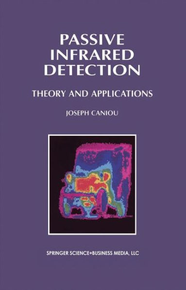 Passive Infrared Detection: Theory and Applications / Edition 1